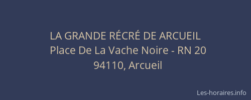 LA GRANDE R&Eacute;CR&Eacute; DE ARCUEIL