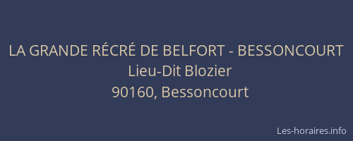LA GRANDE R&Eacute;CR&Eacute; DE BELFORT - BESSONCOURT