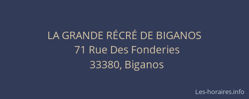 LA GRANDE RÉCRÉ DE BIGANOS