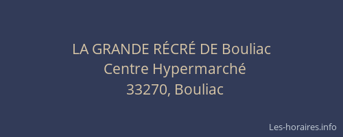 LA GRANDE R&Eacute;CR&Eacute; DE Bouliac