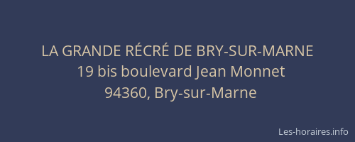 LA GRANDE RÉCRÉ DE BRY-SUR-MARNE