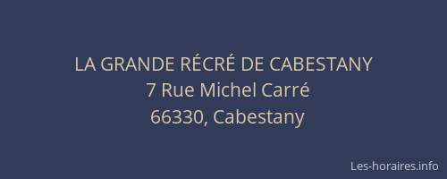 LA GRANDE R&Eacute;CR&Eacute; DE CABESTANY