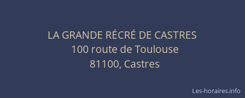 LA GRANDE R&Eacute;CR&Eacute; DE CASTRES