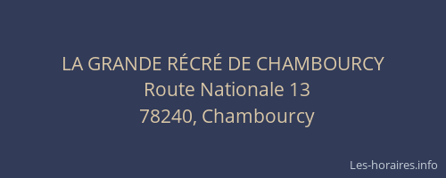LA GRANDE RÉCRÉ DE CHAMBOURCY