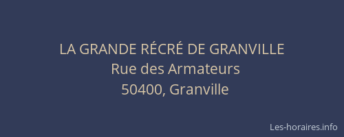LA GRANDE RÉCRÉ DE GRANVILLE