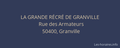 LA GRANDE R&Eacute;CR&Eacute; DE GRANVILLE