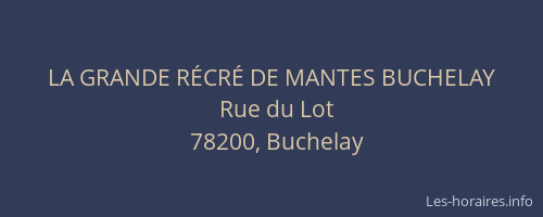 LA GRANDE RÉCRÉ DE MANTES BUCHELAY
