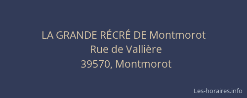 LA GRANDE RÉCRÉ DE Montmorot