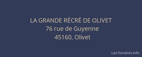 LA GRANDE R&Eacute;CR&Eacute; DE OLIVET