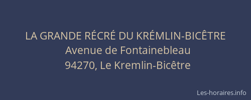 LA GRANDE R&Eacute;CR&Eacute; DU KR&Eacute;MLIN-BIC&Ecirc;TRE