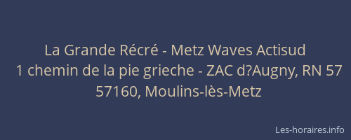 La Grande Récré - Metz Waves Actisud