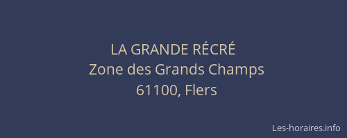 LA GRANDE R&Eacute;CR&Eacute;