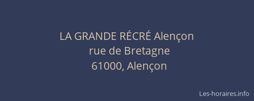 LA GRANDE RÉCRÉ Alençon