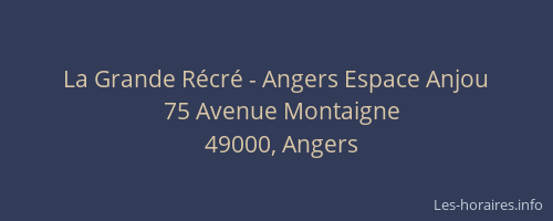 La Grande Récré - Angers Espace Anjou