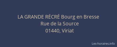 LA GRANDE RÉCRÉ Bourg en Bresse