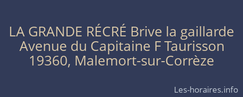 LA GRANDE RÉCRÉ Brive la gaillarde