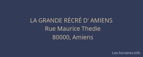 LA GRANDE RÉCRÉ D' AMIENS
