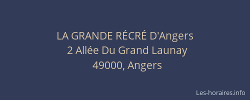 LA GRANDE RÉCRÉ D'Angers