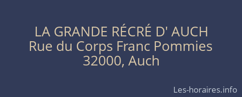 LA GRANDE RÉCRÉ D' AUCH