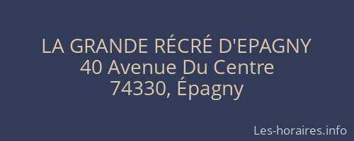 LA GRANDE RÉCRÉ D'EPAGNY