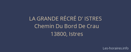 LA GRANDE RÉCRÉ D' ISTRES