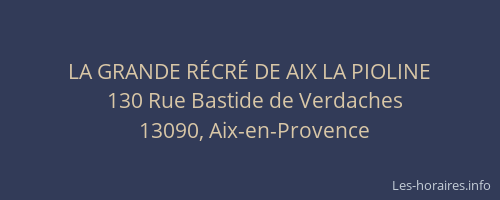 LA GRANDE RÉCRÉ DE AIX LA PIOLINE
