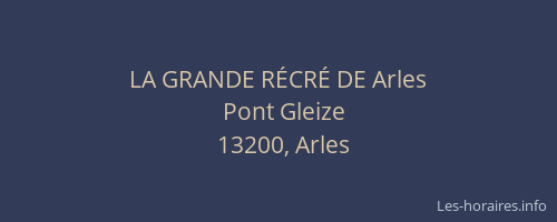 LA GRANDE RÉCRÉ DE Arles