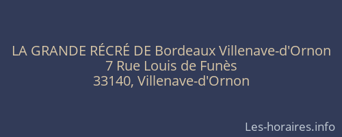 LA GRANDE RÉCRÉ DE Bordeaux Villenave-d'Ornon