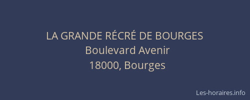 LA GRANDE RÉCRÉ DE BOURGES