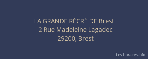 LA GRANDE RÉCRÉ DE Brest