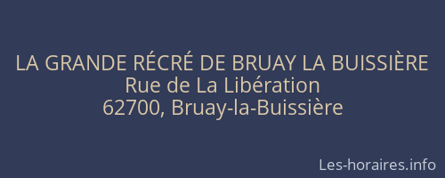 LA GRANDE RÉCRÉ DE BRUAY LA BUISSIÈRE