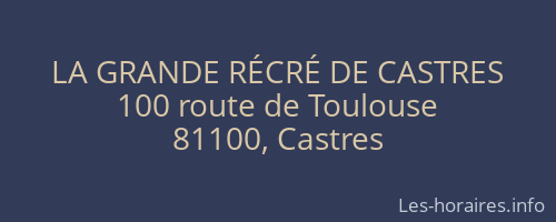 LA GRANDE RÉCRÉ DE CASTRES