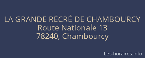 LA GRANDE RÉCRÉ DE CHAMBOURCY