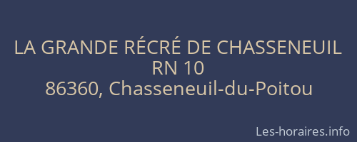 LA GRANDE RÉCRÉ DE CHASSENEUIL