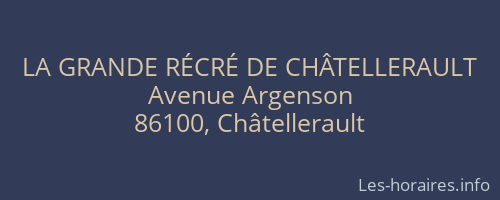 LA GRANDE RÉCRÉ DE CHÂTELLERAULT