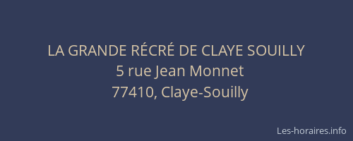 LA GRANDE RÉCRÉ DE CLAYE SOUILLY