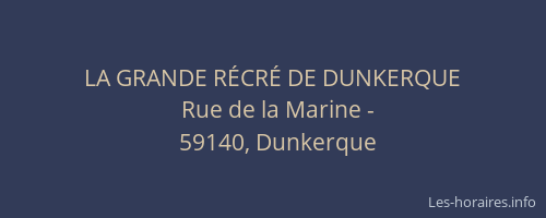 LA GRANDE RÉCRÉ DE DUNKERQUE