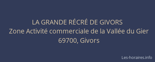 LA GRANDE RÉCRÉ DE GIVORS