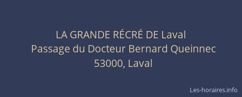 LA GRANDE RÉCRÉ DE Laval