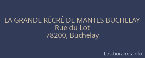 LA GRANDE RÉCRÉ DE MANTES BUCHELAY