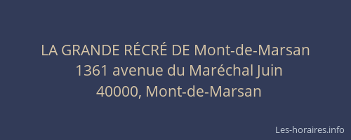 LA GRANDE RÉCRÉ DE Mont-de-Marsan