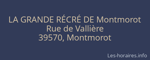 LA GRANDE RÉCRÉ DE Montmorot