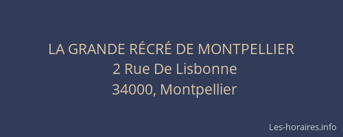 LA GRANDE RÉCRÉ DE MONTPELLIER