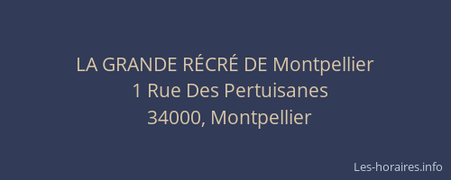 LA GRANDE RÉCRÉ DE Montpellier