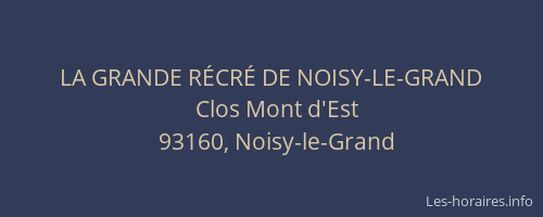 LA GRANDE RÉCRÉ DE NOISY-LE-GRAND
