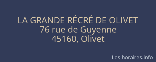 LA GRANDE RÉCRÉ DE OLIVET