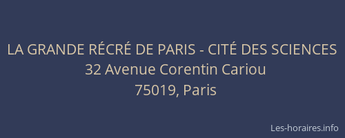 LA GRANDE RÉCRÉ DE PARIS - CITÉ DES SCIENCES