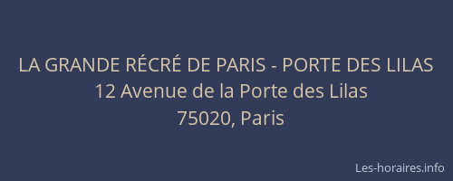 LA GRANDE RÉCRÉ DE PARIS - PORTE DES LILAS