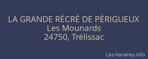 LA GRANDE RÉCRÉ DE PÉRIGUEUX