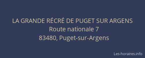 LA GRANDE RÉCRÉ DE PUGET SUR ARGENS